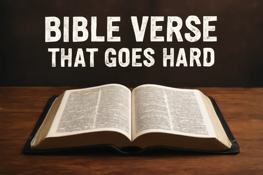 bible verse that goes hard